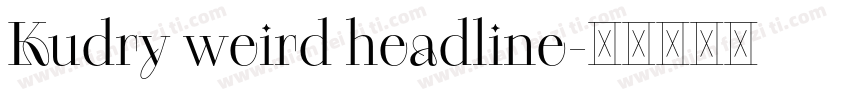 Kudry weird headline字体转换